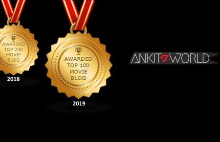 Ankit2World Top 100 Movie Blogs awards for 2018 and 2019
